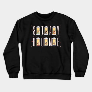 Stay Home In Quarantine Quote Artwork Crewneck Sweatshirt